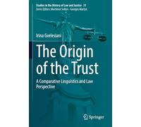 The Origin of the Trust: A Comparative Linguistics and Law Perspective
