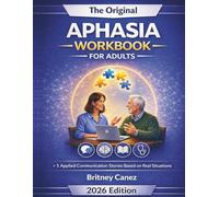 The Original Aphasia Workbook for Adults: A Step-by-Step Home Program Based on the Everyday Language Recovery Path to Support Communication After Aphasia