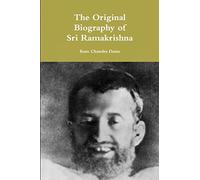 The Original Biography of Sri Ramakrishna