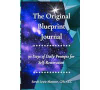 The Original Blueprint Journal: 30 Days of Daily Prompts for Self-Restoration