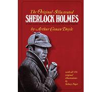 The Original Illustrated Sherlock Holmes: 37 Short Stories and a Novel from the "Strand Magazine"