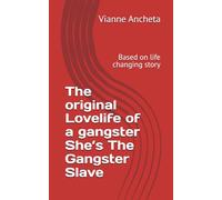 The original Lovelife of a gangster She’s The Gangster Slave