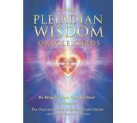 The Original Pleiadian Wisdom Oracle Cards: We Bring Wisdom from the Stars