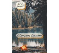The Original TOC Journal: Camping Edition | 6x9 inches, 100 pages | Gift for Camping, Camp Vacation Planning and Camping Trip Preparation