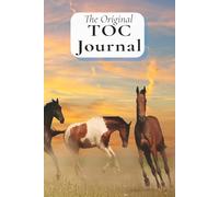 The Original TOC Journal: Wild Horses Edition | 6x9 inches, 100 pages | Gift for Equestrian, Horse Lovers, Riding Enthusiasts, Friends