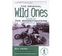 The Original Wild Ones: Tales of the Boozefighters Motorcycle Club