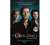 The Originals: The Resurrection: Book 3
