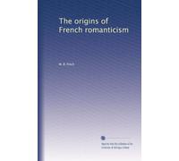 The origins of French romanticism (1920)