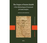 The Origins of Imāmī Ḥadīth: A New Methodological Framework for Isnād Analysis: 5 (Islamic Thought and History)