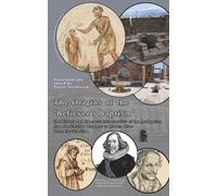 The Origins of the "Believer's Baptism": Conrad Grebel and the Catholic-Humanist Origins of the Anabaptist Theologians