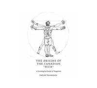 The Origins of the Canadian Hick: A Sociological Study of Yargerism