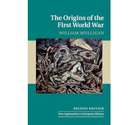The Origins of the First World War: 52 (New Approaches to European History, Series Number 52)