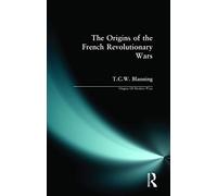 The Origins of the French Revolutionary Wars (Origins Of Modern Wars)