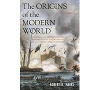 The Origins of the Modern World: A Global and Environmental Narrative from the Fifteenth to the Twenty-First Century (World Social Change)