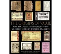 The Origins of Value: The Financial Innovations that Created Modern Capital Markets