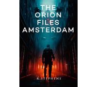 The Orion Files Amsterdam