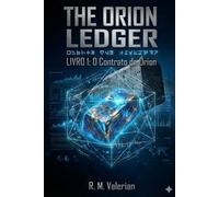 THE ORION LEDGER: O CONTRATO DE ÓRION (LIVRO 1)