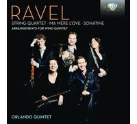 The Orlando Quintet - Ravel: Arrangements for Wind Quintet by The Orlando Quintet (2013) Audio CD