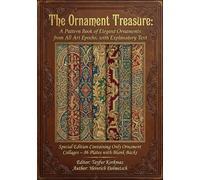 The Ornament Treasure: A Pattern Book of Elegant Ornaments from All Art Epochs, with Explanatory Text: Special Edition Containing Only Ornament ... Designs & Traditional Artistic Patterns)