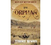 The Orphan (Bailey Clan Westerns)