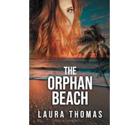 The Orphan Beach: Serial killer and second-chances in Christian romantic suspense (Flight to Freedom Book 3)