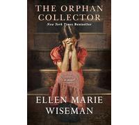 The Orphan Collector: A Heroic Novel of Survival During the 1918 Influenza Pandemic