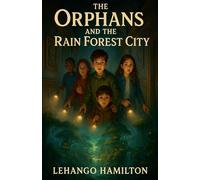 The Orphans and the Rain Forest City