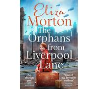 The Orphans from Liverpool Lane: The heartwarming and emotional wartime saga (Liverpool Orphans Trilogy)