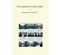 The Orphans of Glen Elder (Classic Books)