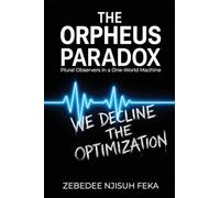 The Orpheus Paradox: Plural Observers in a One World-Machine