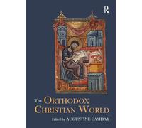 The Orthodox Christian World (Routledge Worlds)