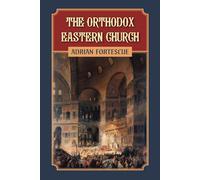 The Orthodox Eastern Church