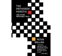 The Orthodox Heretic: And Other Imossible Tales
