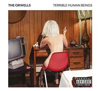 The Orwells - Terrible Human Beings