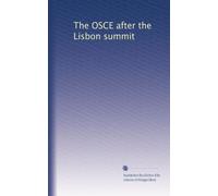 The OSCE after the Lisbon summit: Volume 2