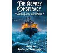 The Osprey Conspiracy: An Untold Adventure on the High Seas