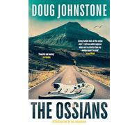 The Ossians: The gritty, darkly funny cult novel from one of Scotland’s finest authors