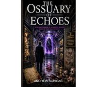 The Ossuary of Echoes