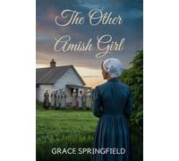 The Other Amish Girl (Large Print Edition): An Amish Second Chance Romance of Hidden Love & Misunderstood Hearts (The Miracle Creek Amish Romances - Large Print Collection)