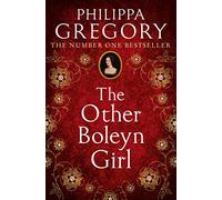 The Other Boleyn Girl: the second novel in the gripping tudor court series by the bestselling author of historical fiction, Philippa Gregory