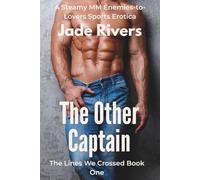 The Other Captain: A Steamy MM Enemies-to-Lovers Sports Erotic Short: Rival Captains Trapped in a Locked Room Where Rivalry Ignites Forbidden Desire ... Series of Standalone Gay Short Stories)