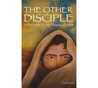 The Other Disciple: Reflections on the Gospel of John
