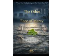 The Other Face of Mercy: Those Who Win by Losing and Rise Where They Fall