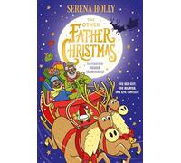 The Other Father Christmas: An inclusive festive adventure about finding the next Santa Claus and the true meaning of the season