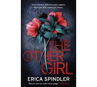 The Other Girl: Two crimes, fifteen years apart. One person connects them.