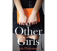 The Other Girls: A Young Adult Paranormal Novel about a Witch, a Ghost and a Mystery by Lola Pridemore (12-Oct-2011) Paperback