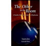 The Other in the Room: A Parable of Selfhood in the Age of Replication