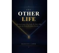 The Other Life: The Psychology of the Roads We Didn't Take and the Person We Almost Became