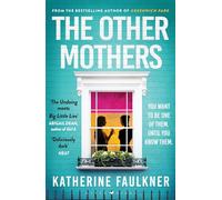The Other Mothers: the unguessable, unputdownable new thriller from the internationally bestselling author of Greenwich Park