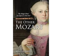 The Other Mozart: 'The Magic Flute' - An Opera to Die For!
